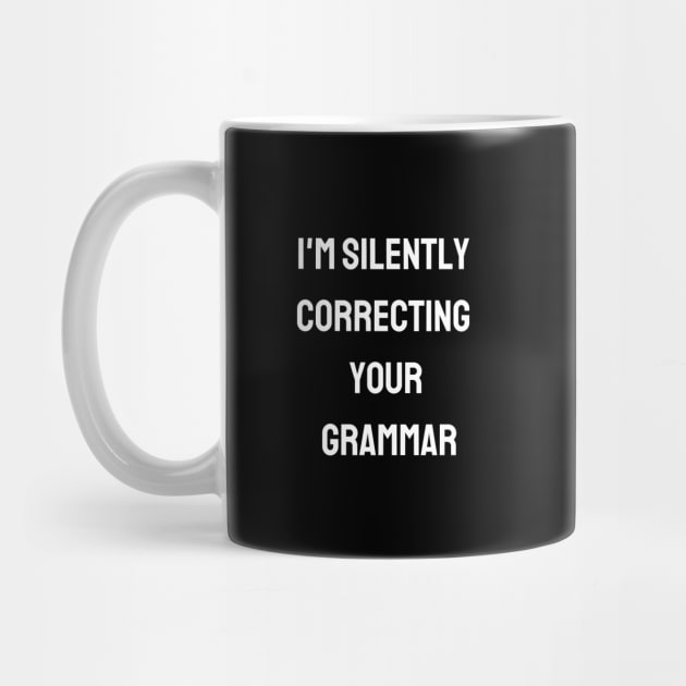 I'm silently correcting your grammar by FashionPulse